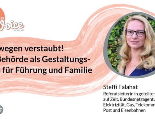 Podcast: Von wegen verstaubt! Die Behörde als Gestaltungsraum für Führung und Familie