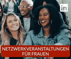 LinkedIn Gruppe Netzwerkveranstaltunge für Frauen